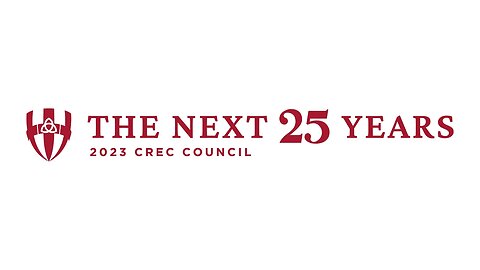 CREC Council 2023 "The Same Old Things" | Doug Wilson