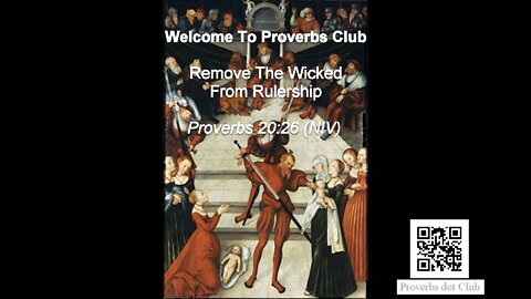 Remove The Wicked From Rulership - Proverbs 20:26