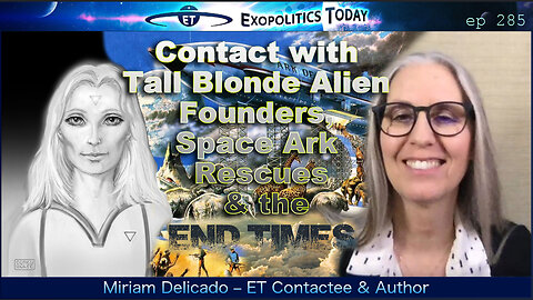 Contact with Tall Blonde Alien Founders, Space Ark Rescues & the End Times