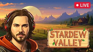 EVEN MORE STARDEW VALLEY | FARMING THE STREAMING JOURNEY ❤