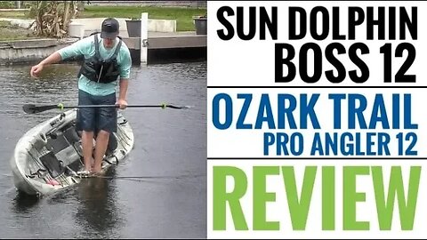 Sun Dolphin Boss 12 SS & Ozark Trail Pro Angler Kayak: FULL REVIEW