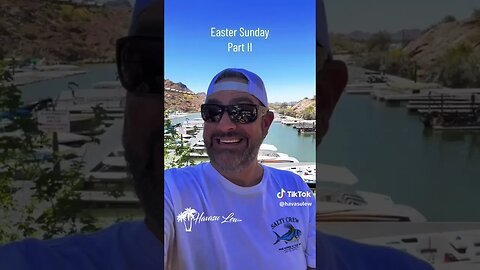 Easter Sunday on Lake Havasu - Part II 🔥🔥