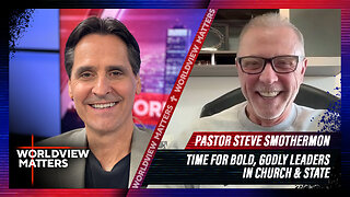 Time for Bold, Godly Leaders in Church & State | Worldview Matters