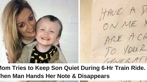 Mom Tries to Keep Son Quiet During 6-Hr Train Ride. Then Man Hands Her Note & Disappears