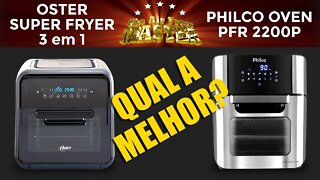 OSTER SUPER FRYER vs PHILCO AIR FRYER OVEN, QUAL A MELHOR FRITADEIRA SEM ÓLEO AIRFRYER?