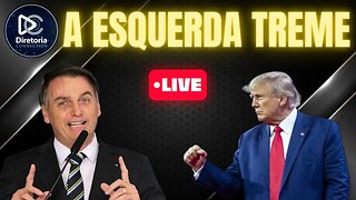 Trump e Bolsonaro - A Esquerda morre de Medo