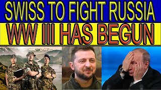 SWISS to INVADE RUSSIA #ukraine #zelensky #survival #wwiii #shtf #putin #endtimes #warzone #prep