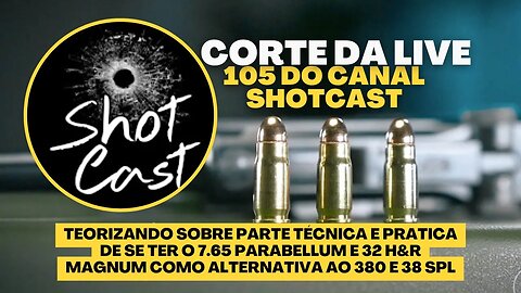 7.65 Parabellum e 32 H&R Magnum como alternativa ao 380 e 38 SPL #cortedelives @shotcast