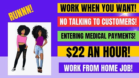 Run! Work When You Want Posting Medical Payments $22+ An Hour! No Talking Work From Home Job Remote