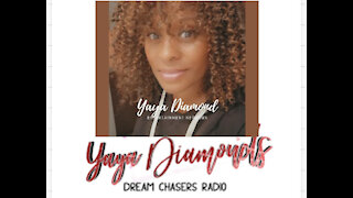 YaYa Diamond's Dream Chaser Radio, Come Together, and Inspirational Words
