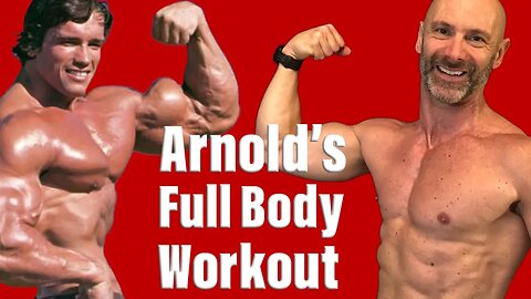 Arnold Schwarzenegger's Full Body Workout