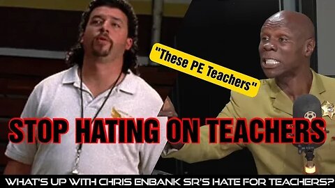 Why does Chris Eubank Sr. have to insult teachers?