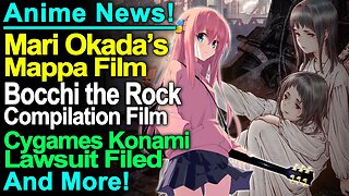 Bocchi the Rock Compilation Film, MAPPA film with Mari Okada, More Frieren Manga, & More Anime News!