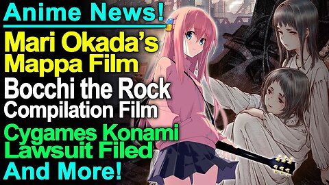 Bocchi the Rock Compilation Film, MAPPA film with Mari Okada, More Frieren Manga, & More Anime News!