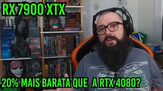 RX 7900 XTX Vai Chegar 20% Mais Barata no Brasil ?