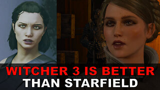 Witcher 3 is Better Than Starfield