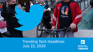 Trending tech headlines | 7.22.20 | Twitter bans 7,000 QAnon accounts