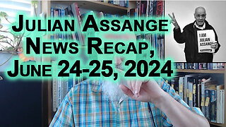 Julian Assange Free, News Recap, June 24 to 25, 2024, and an Interview With Eric Levy