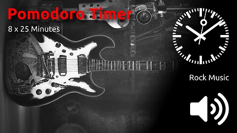 Pomodoro Timer 8 x 25min ~ Rock Music 🖤 ⬛️ 🔊