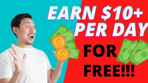 How to EARN $10 a DAY for FREE!!! | Make MONEY ONLINE 2021