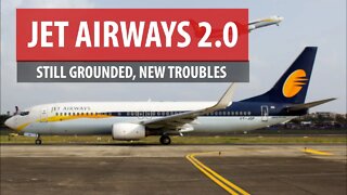 Jet Airways 2.0 - Delayed Relaunch