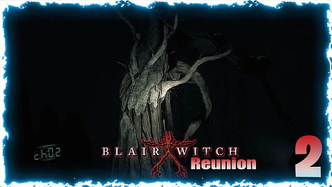 Reunion (Blair Witch) Pt:2