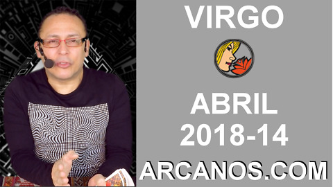 VIRGO ABRIL 2018-14-1 al 7 Abr 2018-Amor Solteros Parejas Dinero Trabajo-ARCANOS.COM