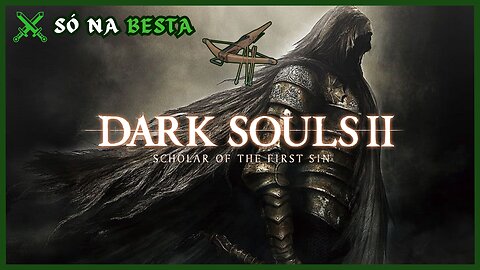 Zerando Dark Souls 2 na Besta [Only Crossbow]