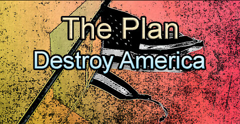 Pushing Back on the Plan to Destroy America - Part 1