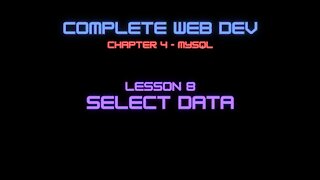 Complete Web Developer Chapter 4 - Lesson 8 Select Data