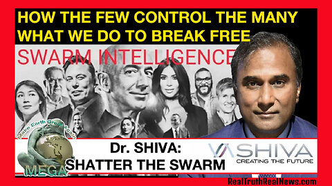 💥 Dr. Shiva: The Swarm – HOW the Few Control the Many and What WE Do to Break Free * Full Video 👇
