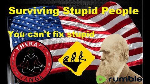 Surviving Dumb People