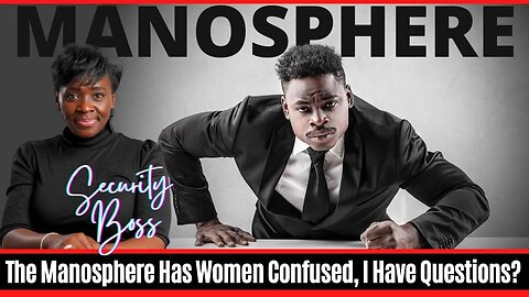 The Manosphere Has Women Confused, I Have Questions? Sir Hale | Black Manosphere Meetup Let's Talk