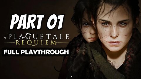 A Plague Tale: Requiem...Creepy, Gory, Awesome...Full Playthrough Gameplay - Part 01