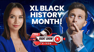 XL Black History Month | The Right Show Ep 24