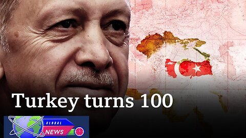 Turkey turns 100: A future global power?
