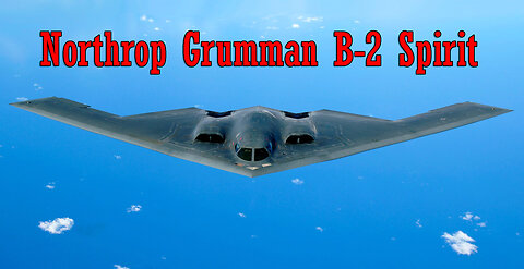 Northrop Grumman B-2 Spirit | Military Aviation