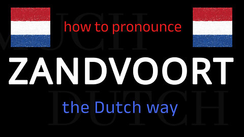 How to say ZANDVOORT in Dutch. Follow this short tutorial.