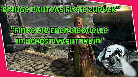 Let's Play SKYRIM 2022 ⭐ PART 052 Bringe Panteas Flöte zurück 👉😜 Finde den Herbstwachtturm