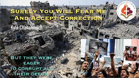 Surely You Will Fear Me And Accept Correction - Kyle Chahanovich March 10th, 2024