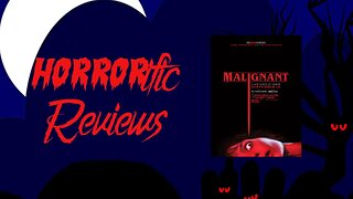 HORRORific Reviews Malignant
