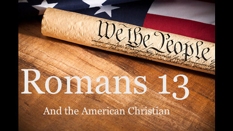 Romans 13 and the American Christian- Sunday Message 2/27/22- Shane Bost