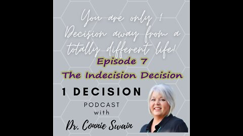 Episode 7 - The Indecision Decision