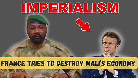 France's Shocking Plot To Destroy Mali's Economy Exposed