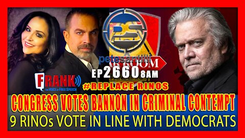 EP 2660-6PM BREAKING: 9 RINOS VOTE WITH DEMS TO HOLD BANNON IN CRIMINAL CONTEMPT