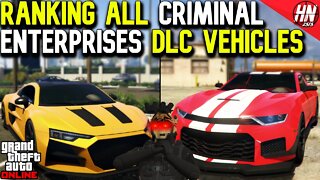 Ranking ALL 18 Criminal Enterprises DLC Vehicles In GTA Online