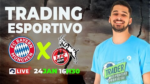 Trading Esportivo Ao Vivo - Bayern X Koln - Bundesliga