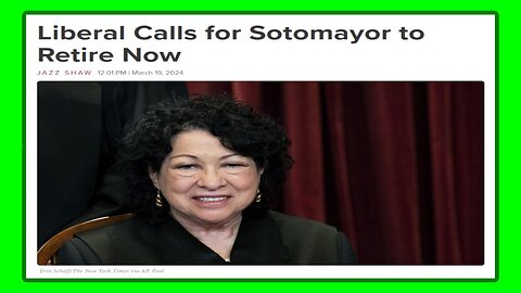 Why Are The Commies Calling for Sotomayor To Retire