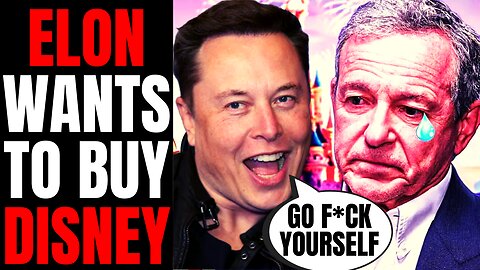 Elon Musk Wants To BUY Disney | Bob Iger Should Be FREAKING OUT After Elon Goes All In!
