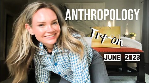 Anthropology Try-on, What I got June 2023